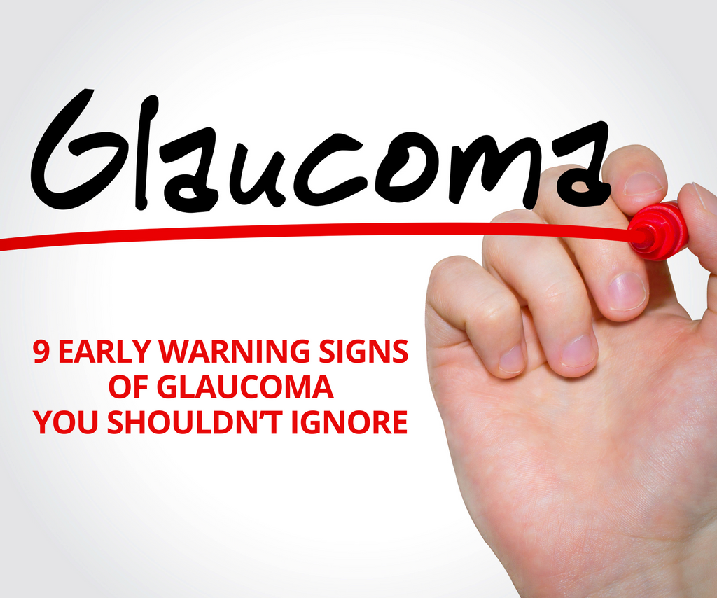 9 Early Warning Signs of Glaucoma You Shouldn’t Ignore